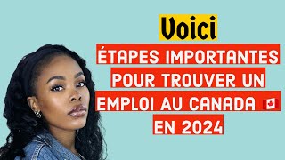 Étapes Importantes Pour Trouver Un Emploi Au Canada 🇨🇦 en 2024 [upl. by Tirb]