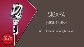 Şebnem Ferah  Sigara Akustik Karaoke amp Gitar Akor [upl. by Schalles]