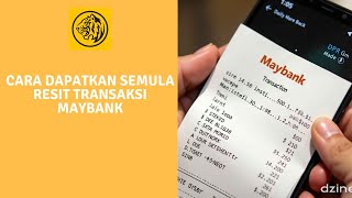 Cara Dapatkan Semula Resit Transaksi Maybank [upl. by Nirtiac]