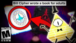 BILL CIPHER WROTE A BOOK FOR ADULTS [upl. by Jos804]