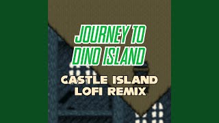 Journey to Dino Island  Castle Island LoFi Remix [upl. by Yrebmik47]