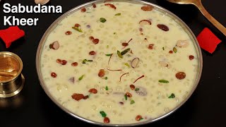 Easy Sabudana Kheer Recipe  Sago Dessert  How To Make Sabudana Kheer [upl. by Anavi]