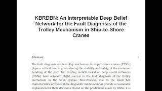 KBRDBN An Interpretable Deep Belief Network for the Fault Diagnosis of the Trolley Mechanism in Ship [upl. by Aseela671]