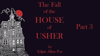 The Fall of the House of Usher by Edgar Allan Poe Part 3  Audiobook [upl. by Tracee]