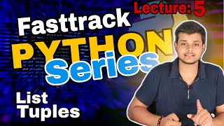 05  list amp tuples Fasttrack python series sochsesatwik python coding [upl. by Ylrebmit]