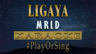 Ligaya  Mrld KARAOKE VERSION [upl. by Ynavoj955]