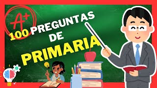 ✅ 100 Preguntas de PRIMARIA  ¿Cuanto sabes de primaria 🧠 Quiz de primaria [upl. by Aelhsa]