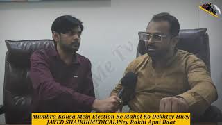 Election Ke Mahol Ko Lekar JAVED SHAIKHMEDICAL Sey Khaas BaatcheetMe Tv [upl. by Anni708]