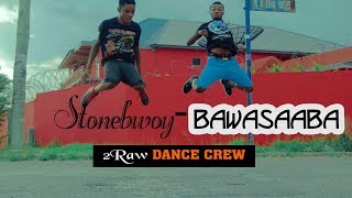 STONEBWOY BAWASAABA OFFICIAL VIDEO DANCE BY 2RAW DANCERS2018 [upl. by Graehme589]