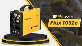 Aparat de sudura multifunctional ProWELD Flux 1032e tip invertor functie FCAW MMA si TIG [upl. by Orton]