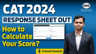 CAT 2024 Response Sheet Out  How to Calculate CAT 2024 Score Prasad Sawant [upl. by Ahsatan]