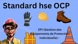 Standard OCP Gestion des Equipements de Protection Individuelle🧯🚧⛑️👷 [upl. by Sabec935]