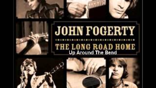 John Fogerty  Up Around The Bend [upl. by Tati]