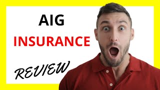 🔥 AIG Insurance Review Pros and Cons [upl. by Schwenk986]