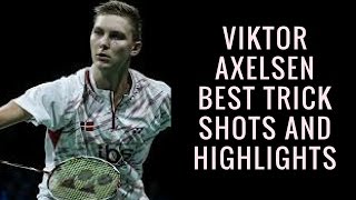 Best Trick Shot and Highlights of Viktor AxelsenBadminton [upl. by Ahseiat358]