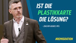 Joachim Aigner zur Sachleistungskarte und Remigration [upl. by Aikan]