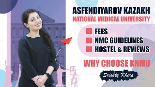 Kazakh National Medical University Fees Hostel NMC Guidelines amp Reviews  MBBS in Kazakhstan [upl. by Ylak149]