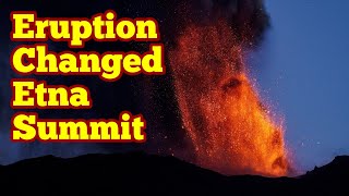 Eruption Changed Etna Summit Voragine Cone Lava Filled Up Bocca Nuova Crater Siciliy Italy [upl. by Niryt]