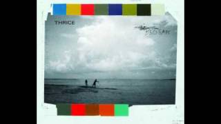 Thrice — Talking Through Glass  We Move Like Swing Sets [upl. by Ricker]