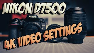 Nikon D7500 VIDEO Settings [upl. by Ehman648]