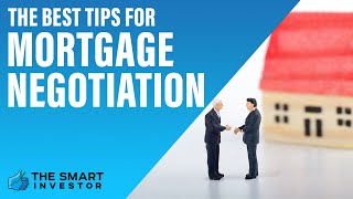 The Best Tips For Mortgage Negotiation [upl. by Rodman]