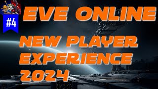 Eve Online New Player Experience 2024 Ep 4  Eve Online tutorial  Eve Online beginner playthrough [upl. by Anirac]