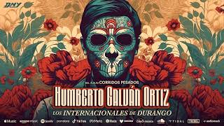 Los Internacionales De Durango  Humberto Galván Ortiz Audio Oficial [upl. by Johann]