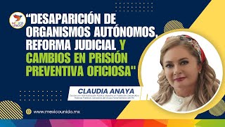 quotDesaparición de organismos autónomos reforma judicial y cambios en prisión preventiva oficiosaquot [upl. by Eon510]