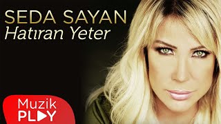 Seda Sayan  Hatıran Yeter Official Audio [upl. by Olnay]