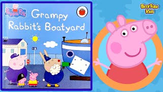 🐷 Grampy Rabbits Boatyard⛵ Incredible Peppa Pig 50 Book Collection  Kids Book Read Aloud [upl. by Elephus]