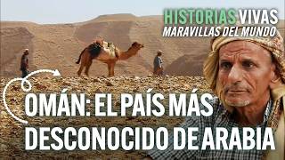 Omán el país de Arabia que mejor conserva su cultura  Historias Vivas  Documental HD [upl. by Uzzial]