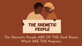 The Shemetic People ARE OF THE Dark Races [upl. by Noiro]