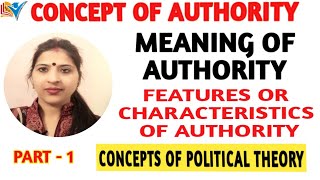 CONCEPT OF AUTHORITY  MEANING  CHARACTERISTICS OF AUTHORITY  PART  1 [upl. by Eniffit]