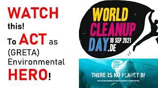 World Cleanup Day 2021 Special  No Planet B  Be a Greta Hero for Global Environmental Problems [upl. by Klockau]