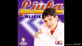 Ljuba Alicic  Neka kum lumpuje  Audio 2004 [upl. by Irved964]