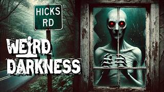 “THE HICKS ROAD HORROR” and More True Strange Stories WeirdDarkness [upl. by Aig862]