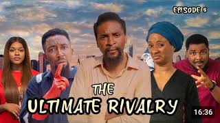 The Ultimate Rivalry  Episode 6 Yawaskits 212 Kalistus Boma Miwa Olorunfemi Tolu Asanu [upl. by Remos]