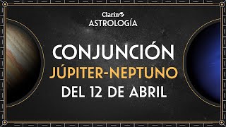 Cómo afecta la conjunción de Júpiter con Neptuno del 12 de abril  Astrología por Patricia Kesselman [upl. by Salokkin]