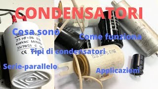 Condensatori  cosa sono  come funzionano  come si misurano  tipi di condensatori [upl. by Keiryt]