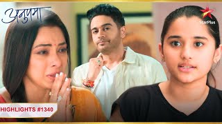 Anupama दब gayi hai Anuj aur Adhya ke ज़िद के बीच  Ep1340  Highlights  Anupama  MonSun  10PM [upl. by Covell]