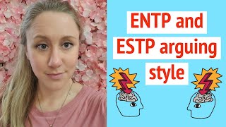 ENTP amp ESTP Arguing Style [upl. by Camarata]