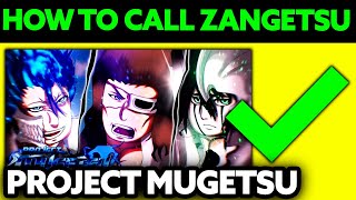 How To Call Zangetsu Project Mugetsu 2024  Step by Step [upl. by Yssor171]