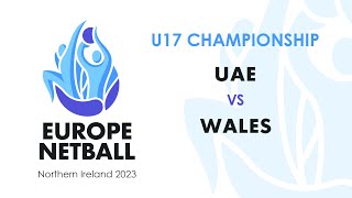 UAE vs Wales  Europe Netball U17 Championship [upl. by Nahk704]