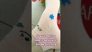 How to Patch Holes in Socks or Clothes with Simple Stitching sewingtips [upl. by Onitnelav176]