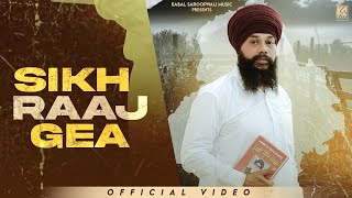 Sikh Raaj Gea Full Video Song  Manjit Singh Sohi  Jassi X  Kabal Saroopwali  2024 [upl. by Delmar]