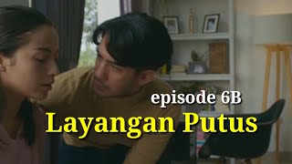 Layangan Putus Episode 6B  Alur Cerita Layangan Putus Eps 6 Bagian B [upl. by Garret]