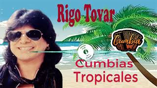 Puras Cumbias Tropicales💖💖💖Rigo Tovar Mix 2024💖💖💖 [upl. by Plato]