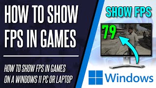 How to Show FPS in Games on Windows 11 PC 3 METHODS [upl. by Alilahk935]