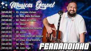 FERNANDINHO  Hinos Gospel e Louvores para Sua Jornada de Fé 🌟 Playlist com Letras ✝️ [upl. by Weston]