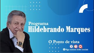 Hildebrando Marques  O Ponto de Vista 13 07 24 [upl. by Eidualc]